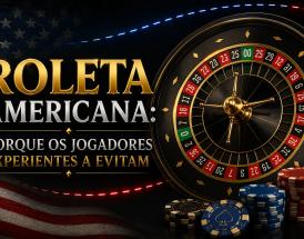 Roleta Americana Jogadores Experientes